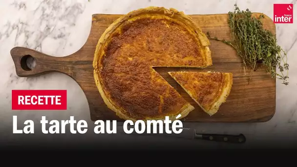 La tarte au comté - Les recettes de François-Régis Gaudry