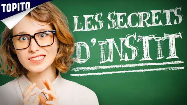 Top 8 des secrets inavouables des instits