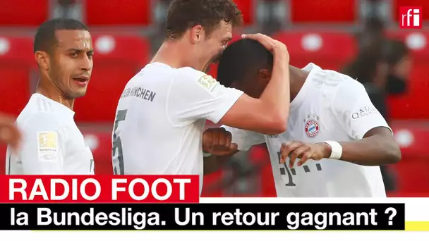 RADIO FOOT :  la Bundesliga. Un retour gagnant ?