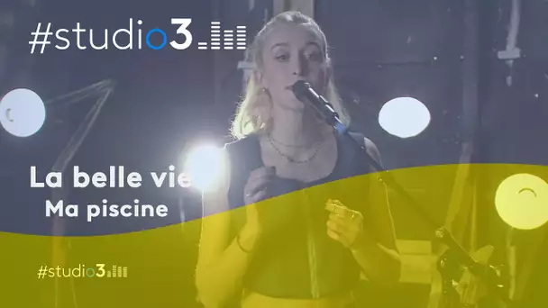 #Studio3. le groupe La Belle Vie interprète "Ma piscine (vas-y danse)"