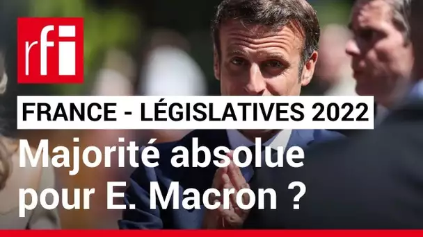 Législatives 2022 : vers une majorité absolue ou relative pour Emmanuel Macron ? • RFI