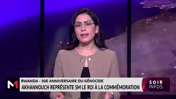 30e anniversaire du génocide des Tutsis: Akhannouch représente SM le Roi à la commémoration