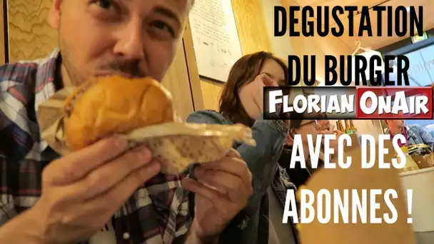 DEGUSTATION du BURGER FLORIAN ONAIR avec des ABONNES !