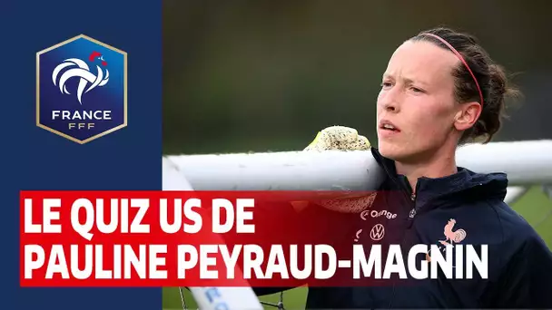 Equipe de France Féminine : le quiz US de Pauline Peyraud-Magnin