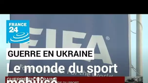 Guerre en Ukraine : la Russie mise au ban du monde du sport • FRANCE 24