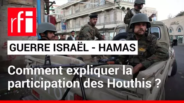 Israël/Hamas : les Houthis entrent dans le conflit • RFI