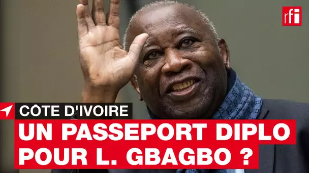 Laurent Gbagbo a rempli les formalités pour obtenir un passeport diplomatique #CôtedIvoire