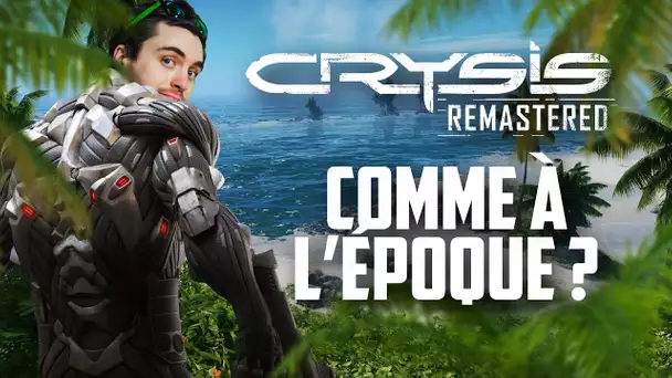 Crysis Remastered #1 : Comme à l'époque ?