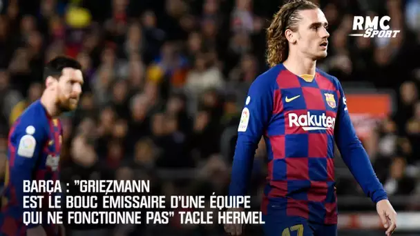 Barça : "Griezmann est le bouc émissaire d'une équipe qui ne fonctionne pas" tacle Hermel