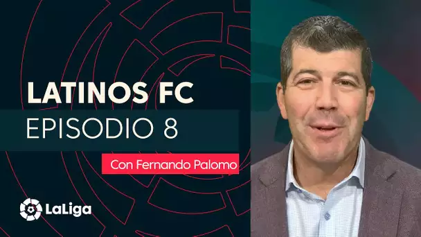 Latinos FC con Fernando Palomo: Episodio 8