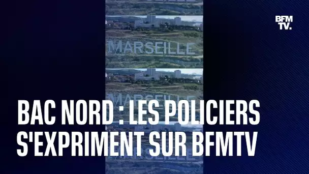 Bac Nord: les policiers s'expriment sur BFMTV