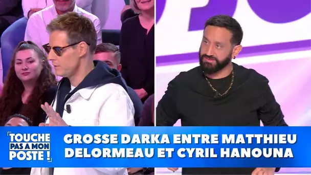 Grosse darka entre Matthieu Delormeau et Cyril Hanouna