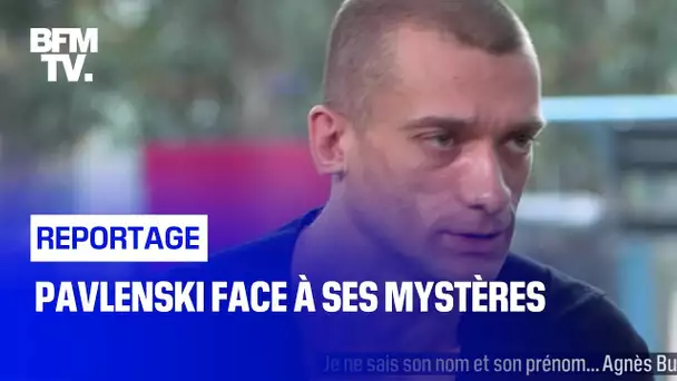 Pavlenski face à ses mystères