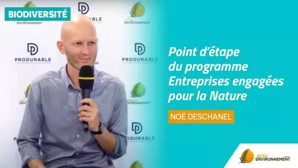 « En trois ans, 137 entreprises ont déposé un plan d'action en faveur de la biodiversité »