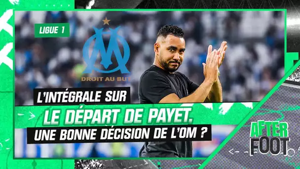 OM : L’intégrale sur le départ de Payet, une bonne décision du club phocéen ?