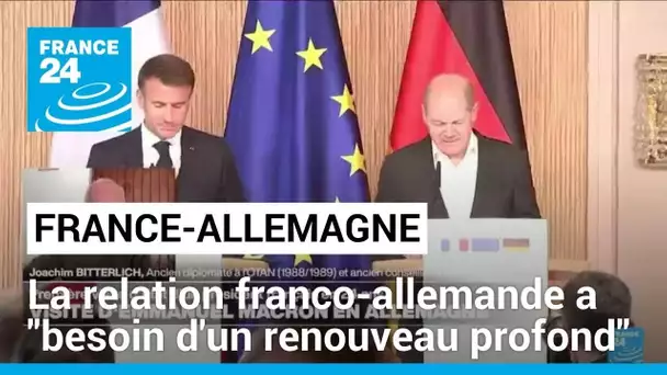 La relation franco-allemande a "besoin d'un renouveau profond" • FRANCE 24