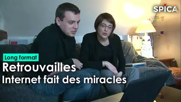 Retrouvailles : Internet fait des miracles