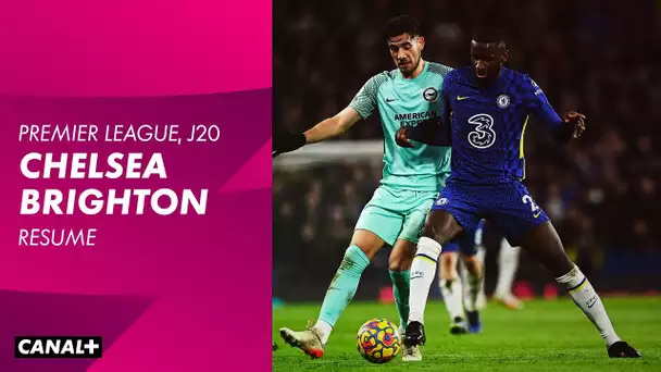 Le résumé de Chelsea / Brighton - Premier League (J20)