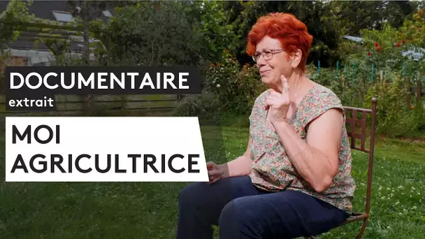 Documentaire. "Moi Agricultrice" Marie Paule Mechineau [extrait]
