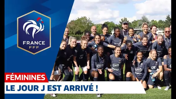 Equipe de France Féminine : le jour J est arrivé ! I FFF 2019