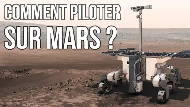 Comment piloter un robot sur Mars ?