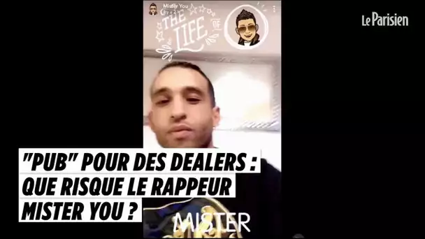 «Pub» pour des dealers : que risque le rappeur Mister You ?