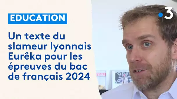 Un texte du slameur lyonnais Eurêka pour les épreuves du bac de français 2024