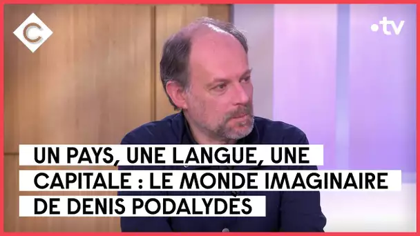 Le monde imaginaire de Denis Podalydès - C à Vous - 01/02/2023