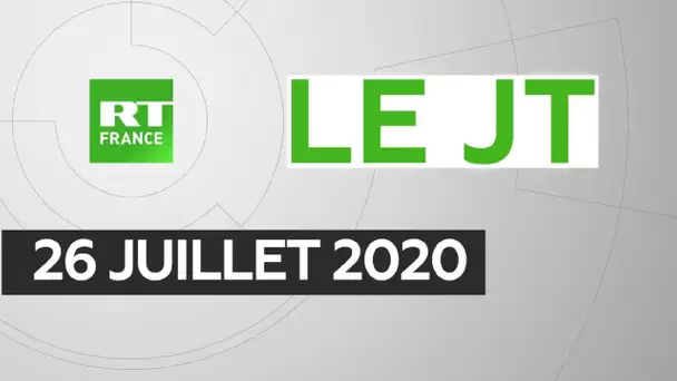 Le JT de RT France - Dimanche 26 juillet 2020