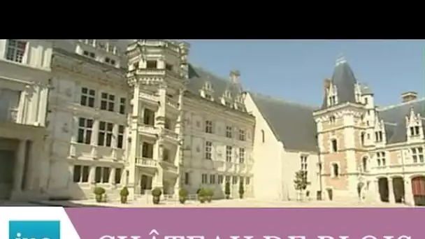 Le château de Blois - Archive INA