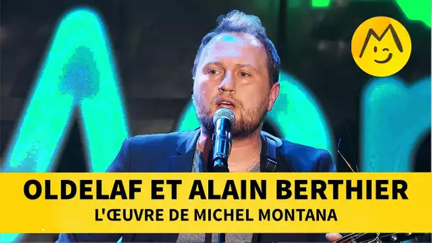 Oldelaf et Alain Berthier - L&#039;œuvre de Michel Montana