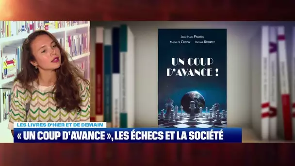 Les livres d’hier et de demain : "Un coup d’avance”, les échecs et la société – 17/02