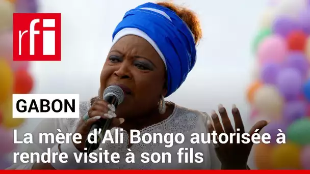 Gabon : la mère d’Ali Bongo autorisée à rendre visite à son fils  • RFI