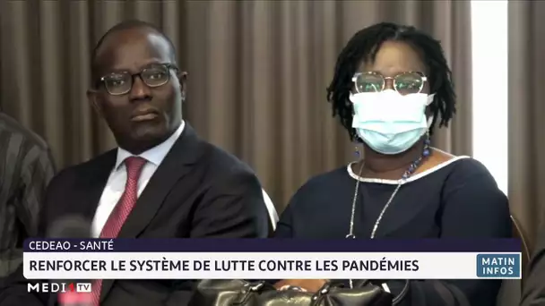 CEDEAO : Renforcer le système de lutte contre les pandémies