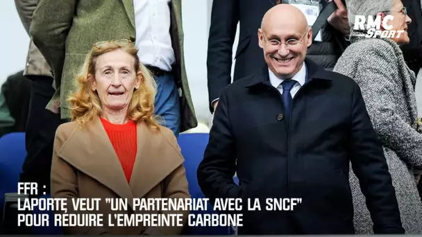 FFR : Laporte veut un "partenariat avec la SNCF" pour réduire l'empreinte carbonne