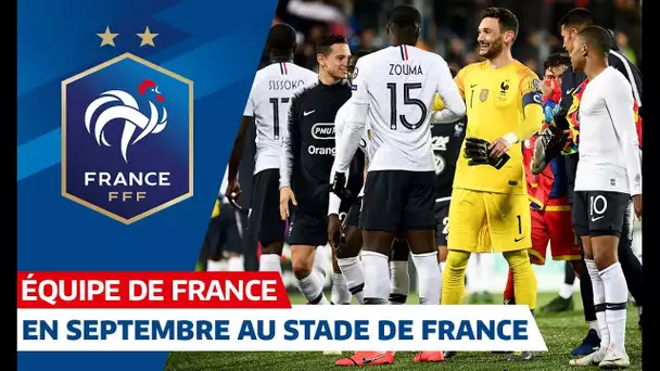 Deux matches au Stade de France en septembre, Equipe de France I FFF 2019