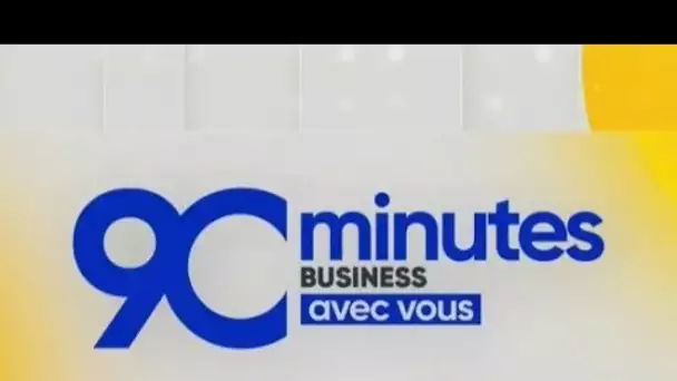 DIRECT: 90 Minutes Business avec vous