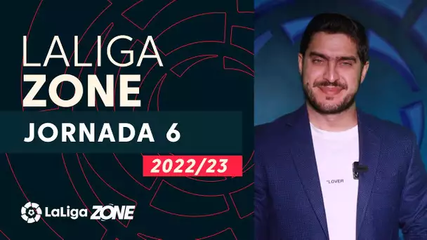 LaLiga Zone con Rodolfo Landeros: Jornada 6