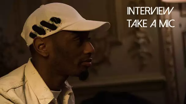 Interview - Take A Mic : « Soit t’es là pour bosser soit tu me laisses faire mon chemin »