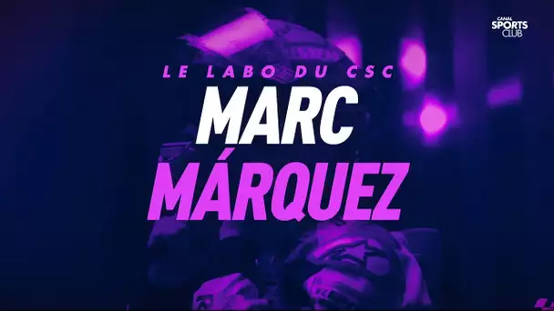 Le labo du CSC : Marc Márquez