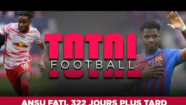 Total Football – Retour gagnant pour Ansu Fati, Nkunku régale encore, Maldini buteur !