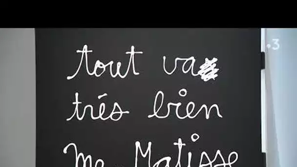 Exposition "Tout va bien monsieur Matisse" au Cateau Cambrésis