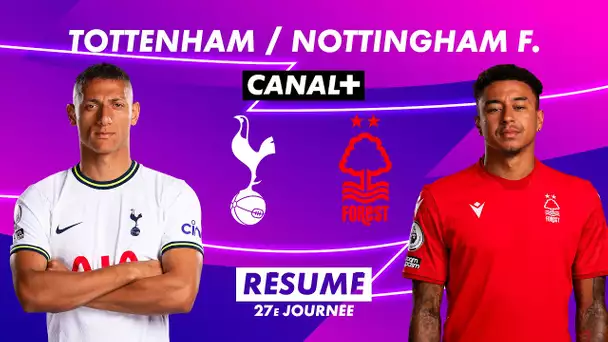 Le résumé de Tottenham / Nottingham Forest - Premier League 2022-23 (27ème journée)