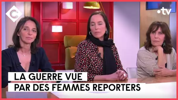 M. Burgot, D. Olliéric, M. Hintermann : Grands reporters au féminin - C à Vous - 03/03/2023