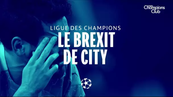 Le Brexit de Manchester City en Ligue des Champions