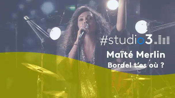 #Studio3. Maïté Merlin chante Bordel, t'es où ?