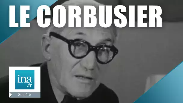 Le Corbusier présente son projet d'urbanisme pour Paris | Archive INA