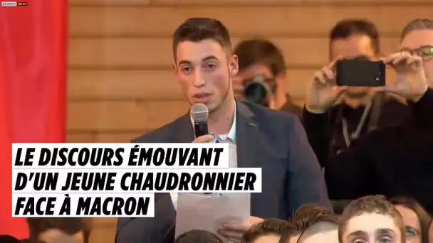 Le discours émouvant d&#039;un jeune chaudronnier face à Macron