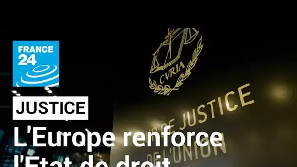 La justice de l'UE valide un dispositif sur l'État de droit contesté par Varsovie et Budapest