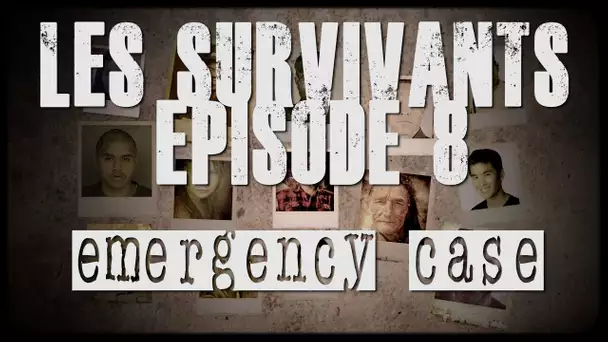 Les survivants - Episode 8 - Emergency Case